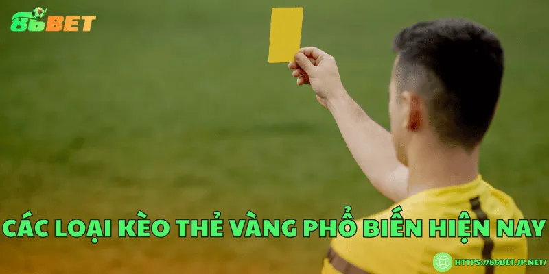 Kèo thẻ vàng là gì? Hướng dẫn chi tiết cách chơi và đọc kèo Các loại kèo thẻ vàng phổ biến hiện nay