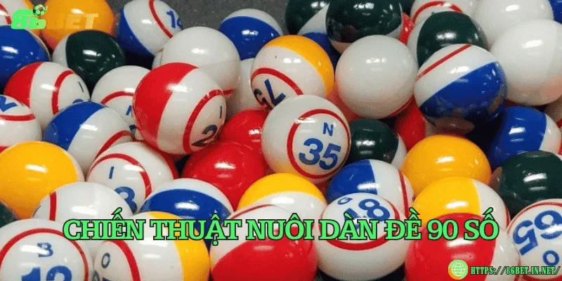 Chiến thuật nuôi dàn đề 90 số