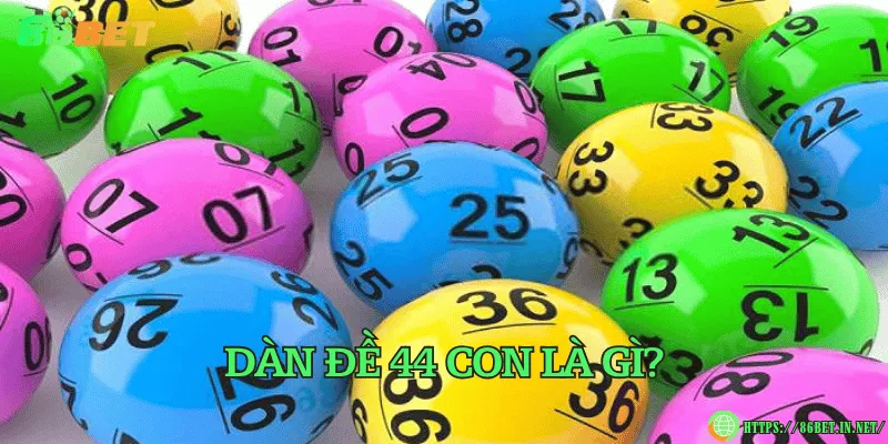 Dàn đề 44 con là gì?