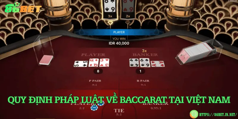 Baccarat có hợp pháp không? Tìm hiểu luật và quy định Quy định pháp luật về baccarat tại Việt Nam